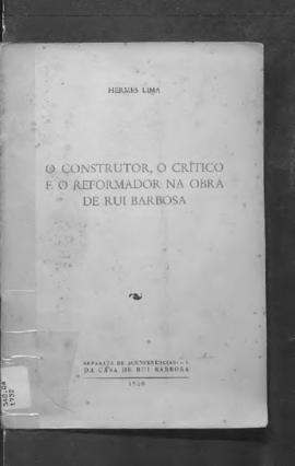 O construtor, o crítico e o reformador na obra de Rui Barbosa