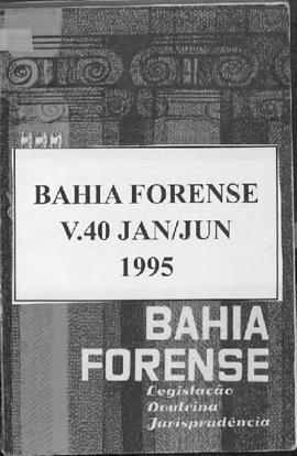 0-6-1-0-35-b-f Bahia forense: legislação, doutrina e jurisprudência – v.40, jan./jun. 1995