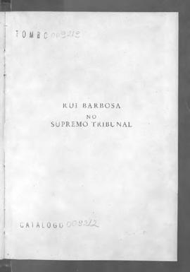 0-6-1-0-125-r-b Ruy Barbosa no Supremo Tribunal
