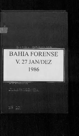 0-6-1-0-27-b-f Bahia forense: legislação, doutrina e jurisprudência – v.27, jan./dez. 1986