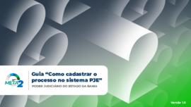 0-6-1-0-8-g-u-i Guia como cadastrar o processo no sistema PJe: Poder Judiciário do Estado da Bahia